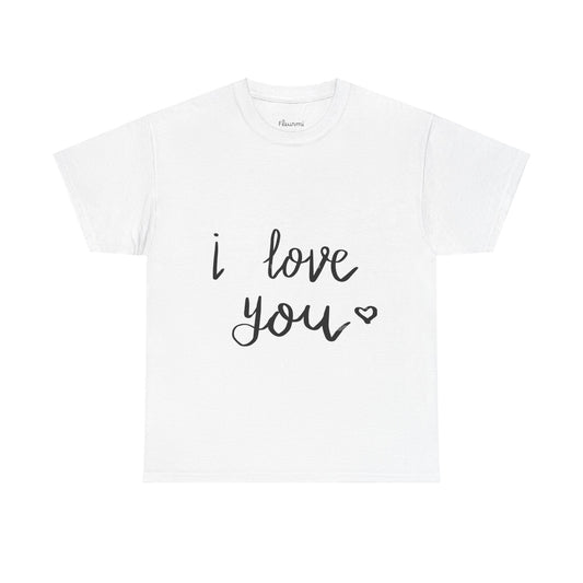 I Love You Unisex Heavy Cotton Tee, Cute Casual Gift, Everyday Wear, Valentine's Day Apparel, Love Quote T-Shirt, Romantic Gift - Enfance-Heureuse