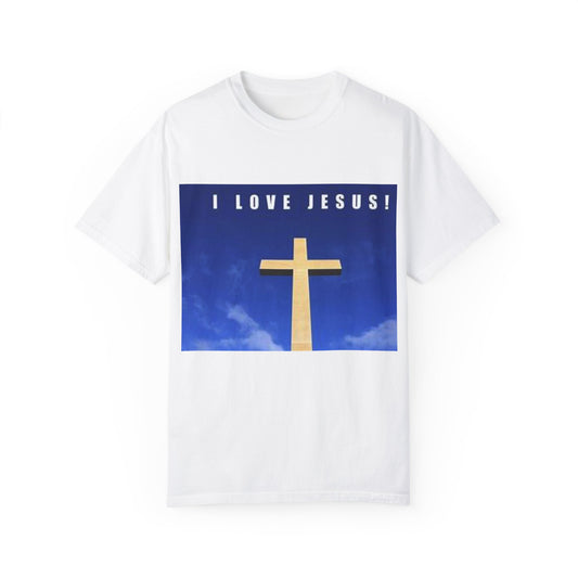 I Love Jesus Unisex Garment-Dyed T-Shirt - Faith-Based Casual Wear